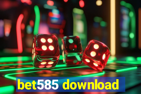 bet585 download